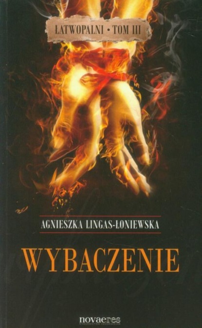 

Wybaczenie Tom 3 Łatwopalni