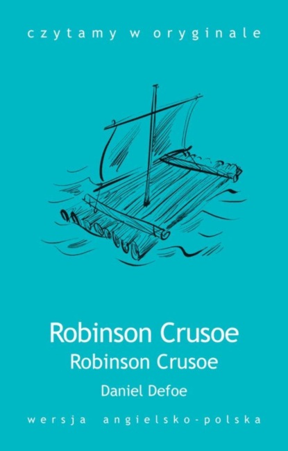 Daniel Defoe - Robinson Crusoe