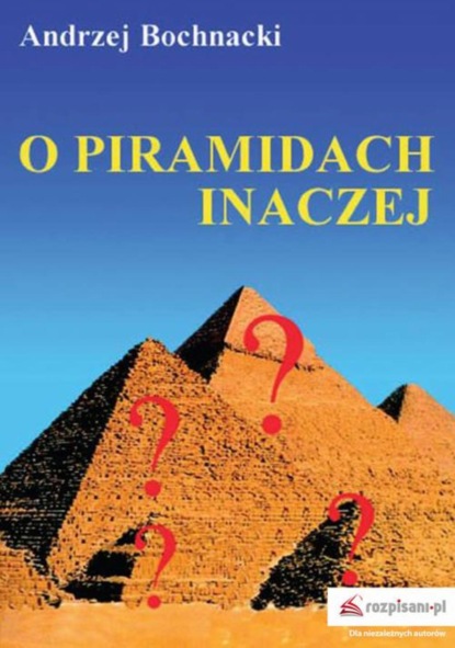 

O piramidach inaczej