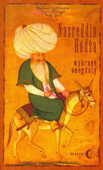 Janusz Janczewski - Nasreddin Hodża Wybrane anegdoty