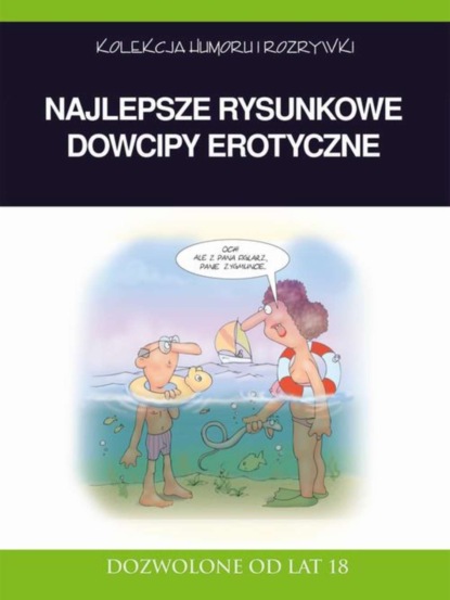 

Najlepsze rysunkowe dowcipy erotyczne