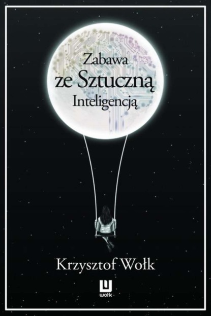 

Zabawa ze sztuczną inteligencją