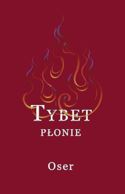 Oser - Tybet płonie