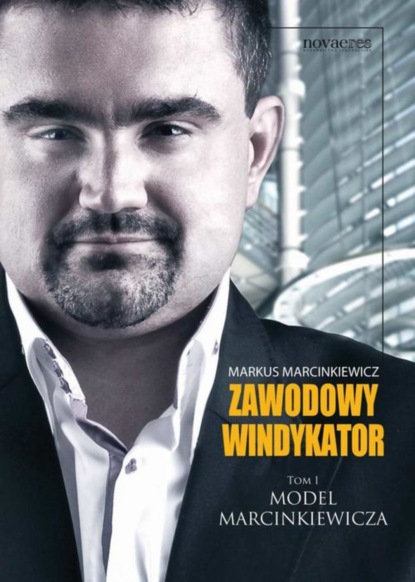 

Zawodowy windykator. Tom I. Model Marcinkiewicza