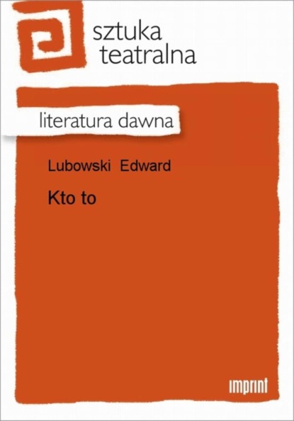 Edward Lubowski - Kto to