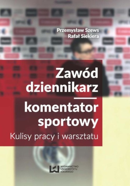 Przemysław Szews - Zawód dziennikarz komentator sportowy