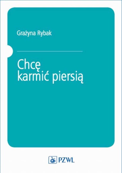 Grażyna Rybak - Chcę karmić piersią