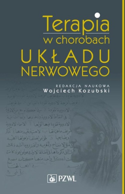 Wojciech Kozubski - Terapia w chorobach układu nerwowego