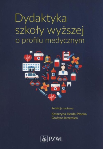 Agnieszka Bąk - Dydaktyka szkoły wyższej o profilu medycznym