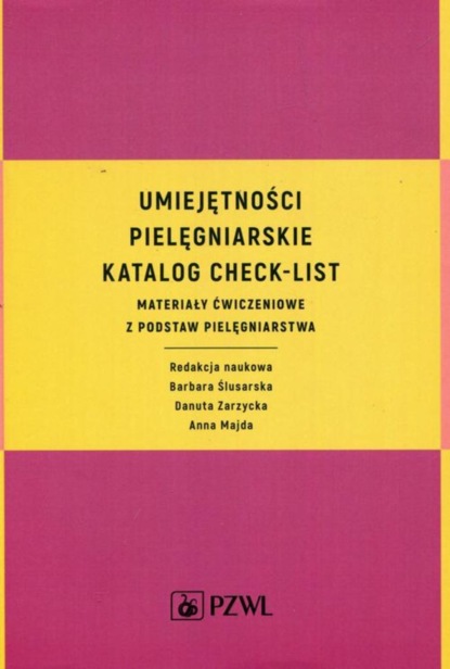 Группа авторов - Umiejętności pielęgniarskie katalog check-list