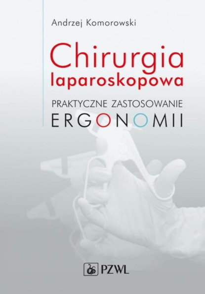 Andrzej Komorowski - Chirurgia laparoskopowa