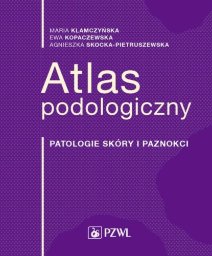 Группа авторов - Atlas podologiczny