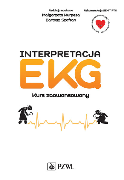 Группа авторов - Interpretacja EKG. Kurs zaawansowany