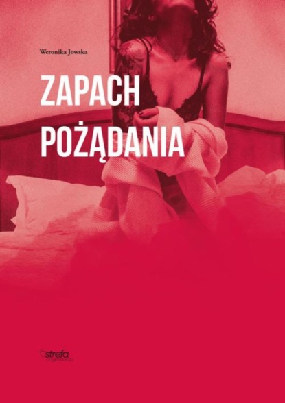 Weronika Jowska - Zapach pożądania