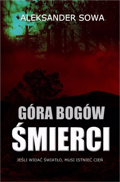 Aleksander Sowa - Góra Bogów Śmierci