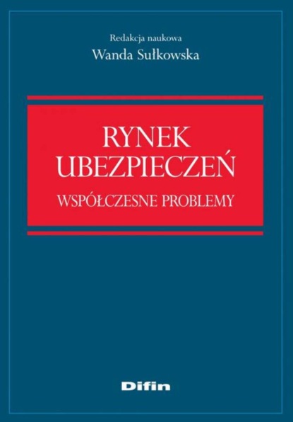 

Rynek ubezpieczeń. Współczesne problemy