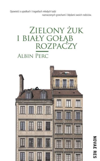 Albin Perc - Zielony żuk i biały gołąb rozpaczy