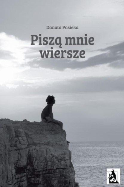 Danuta Pasieka — Piszą mnie wiersze