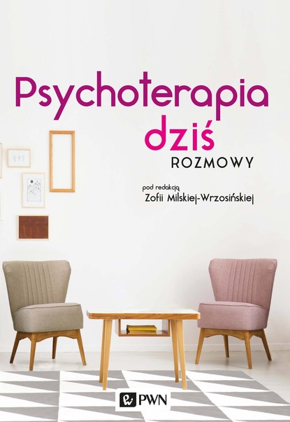 Группа авторов - Psychoterapia dziś