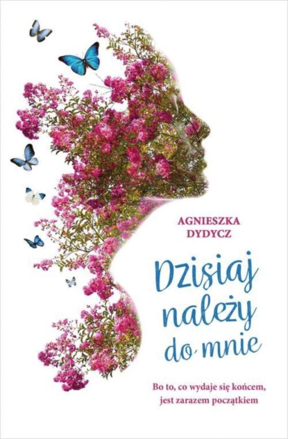 Agnieszka Dydycz - Dzisiaj należy do mnie