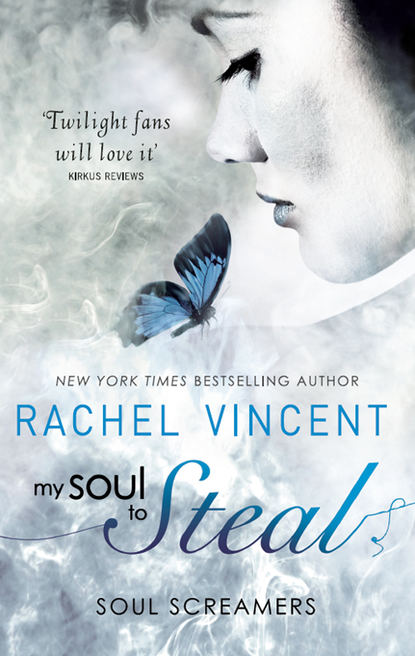 Rachel  Vincent - My Soul To Steal