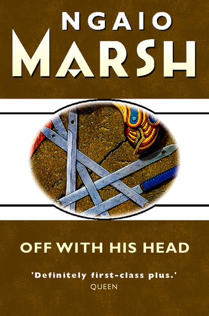 Ngaio  Marsh - Off With His Head