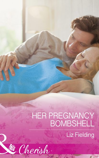 Liz Fielding — Her Pregnancy Bombshell