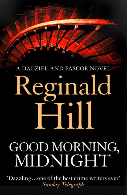 Reginald  Hill - Good Morning, Midnight