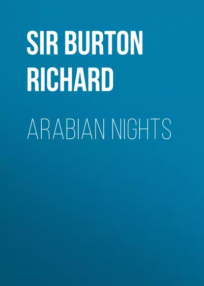 Обложка книги Arabian Nights, Sir Burton Richard