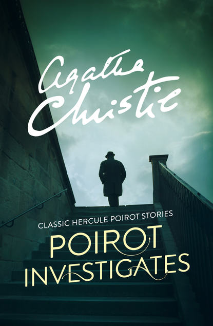 Агата Кристи - Poirot Investigates
