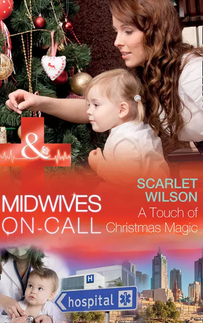 Обложка книги A Touch Of Christmas Magic, Scarlet Wilson