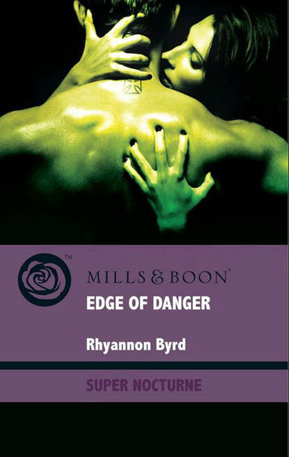 Rhyannon  Byrd - Edge of Danger