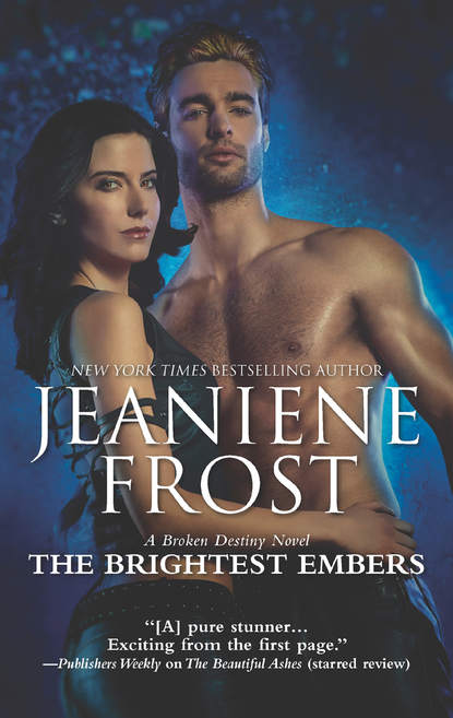 Jeaniene  Frost - The Brightest Embers