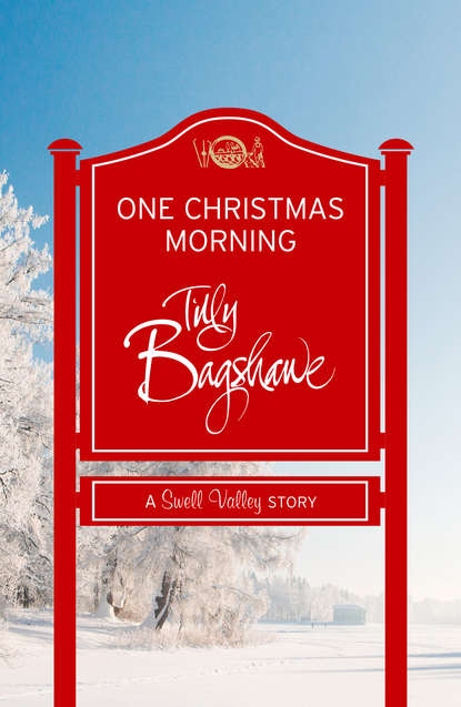 Тилли Бэгшоу — One Christmas Morning: A perfect Christmas treat!