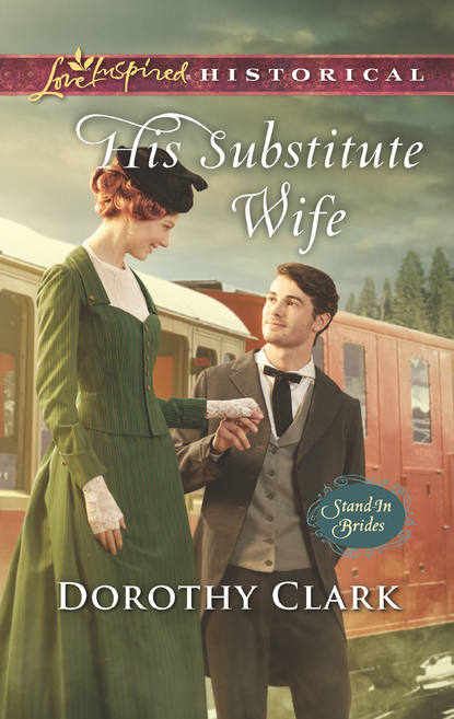 Dorothy  Clark - His Substitute Wife