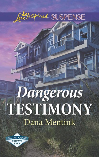 Dangerous Testimony (Dana  Mentink). 