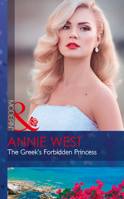 Annie West — The Greek's Forbidden Princess