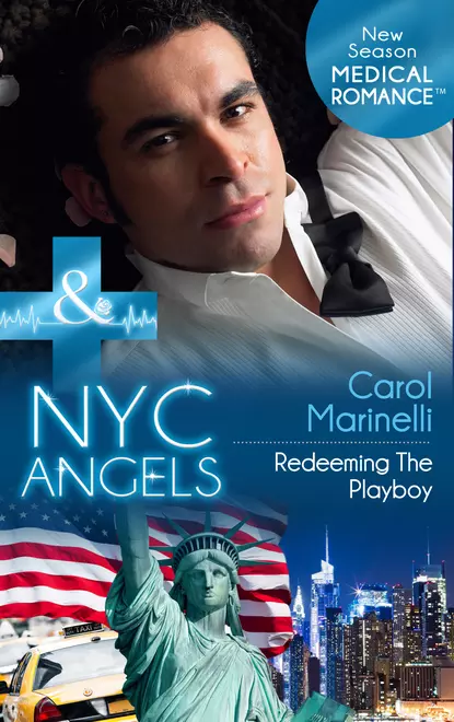 Обложка книги NYC Angels: Redeeming The Playboy, Carol Marinelli