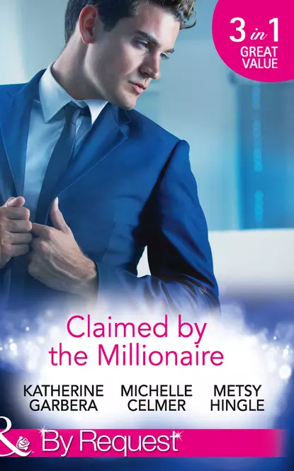 Обложка книги Claimed by the Millionaire: The Wealthy Frenchman's Proposition, Michelle  Celmer