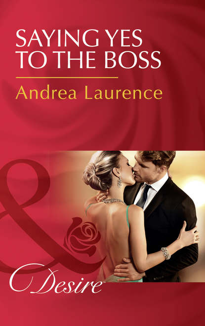 Andrea Laurence — Saying Yes To The Boss