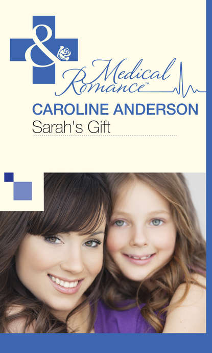 Caroline  Anderson - Sarah's Gift