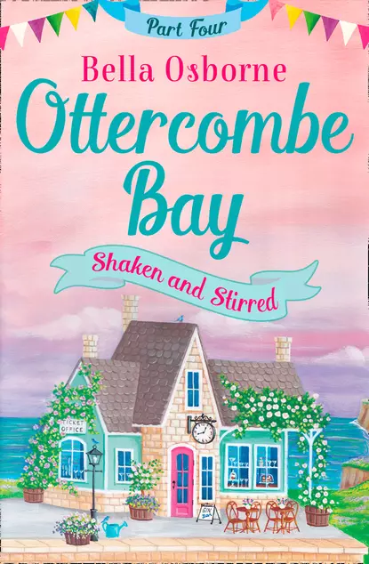 Обложка книги Ottercombe Bay – Part Four: Shaken and Stirred, Bella  Osborne