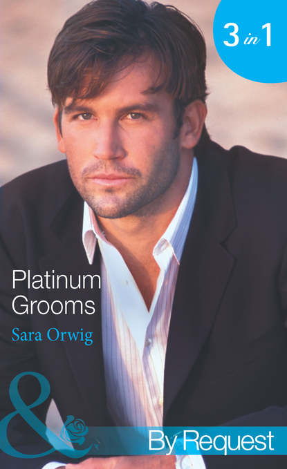 Sara  Orwig - Platinum Grooms: Pregnant at the Wedding