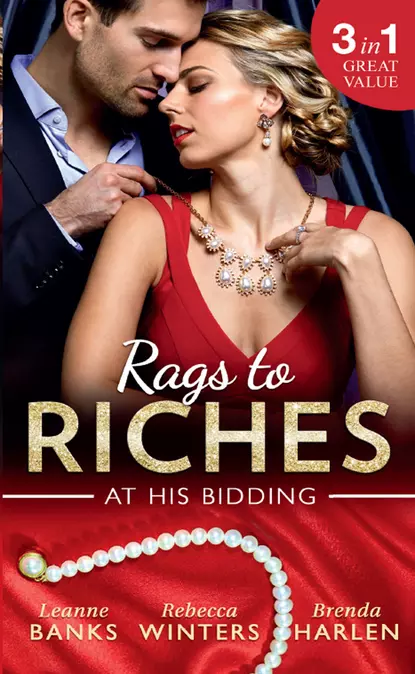 Обложка книги Rags To Riches: At His Bidding: A Home for Nobody's Princess / The Rancher's Housekeeper / Prince Daddy & the Nanny, Rebecca Winters