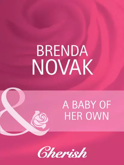 Обложка книги A Baby of Her Own, Brenda  Novak