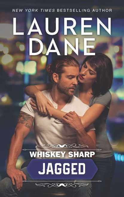 Lauren  Dane - Whiskey Sharp: Jagged