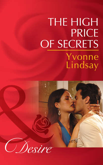 Yvonne Lindsay — The High Price of Secrets