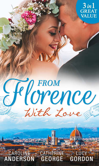 From Florence With Love: Valtieri s Bride / Lorenzo s Reward / The Secret That Changed Everything
