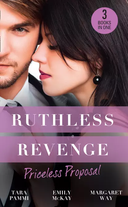 Обложка книги Ruthless Revenge: Priceless Proposal: The Sicilian's Surprise Wife / Secret Heiress, Secret Baby / Guardian to the Heiress, Маргарет Уэй