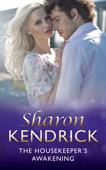 Обложка книги The Housekeeper's Awakening, Sharon Kendrick